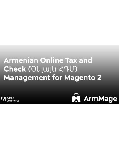 Armenian Online Tax and Check (Օնլայն ՀԴՄ) Management for Magento 2