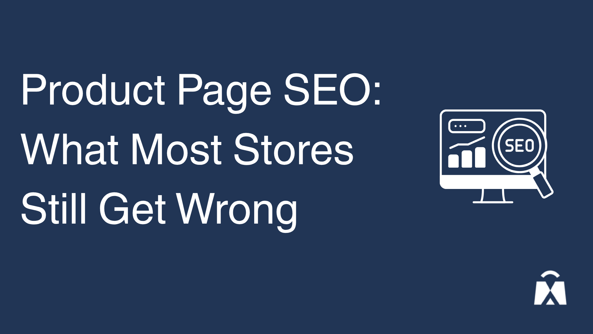Product Page SEO: What Most Stores Still Get Wrong