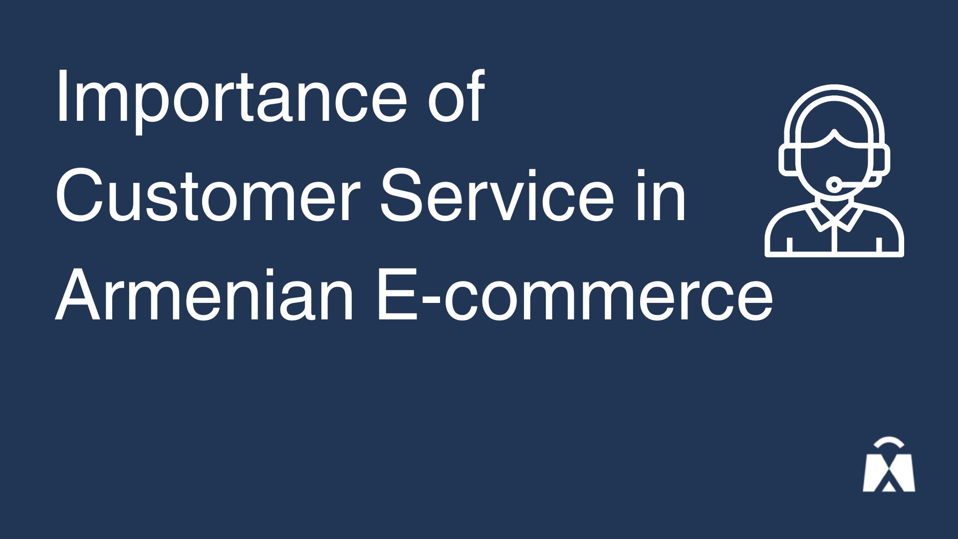 Importance of Customer Service in Armenian E-commerce