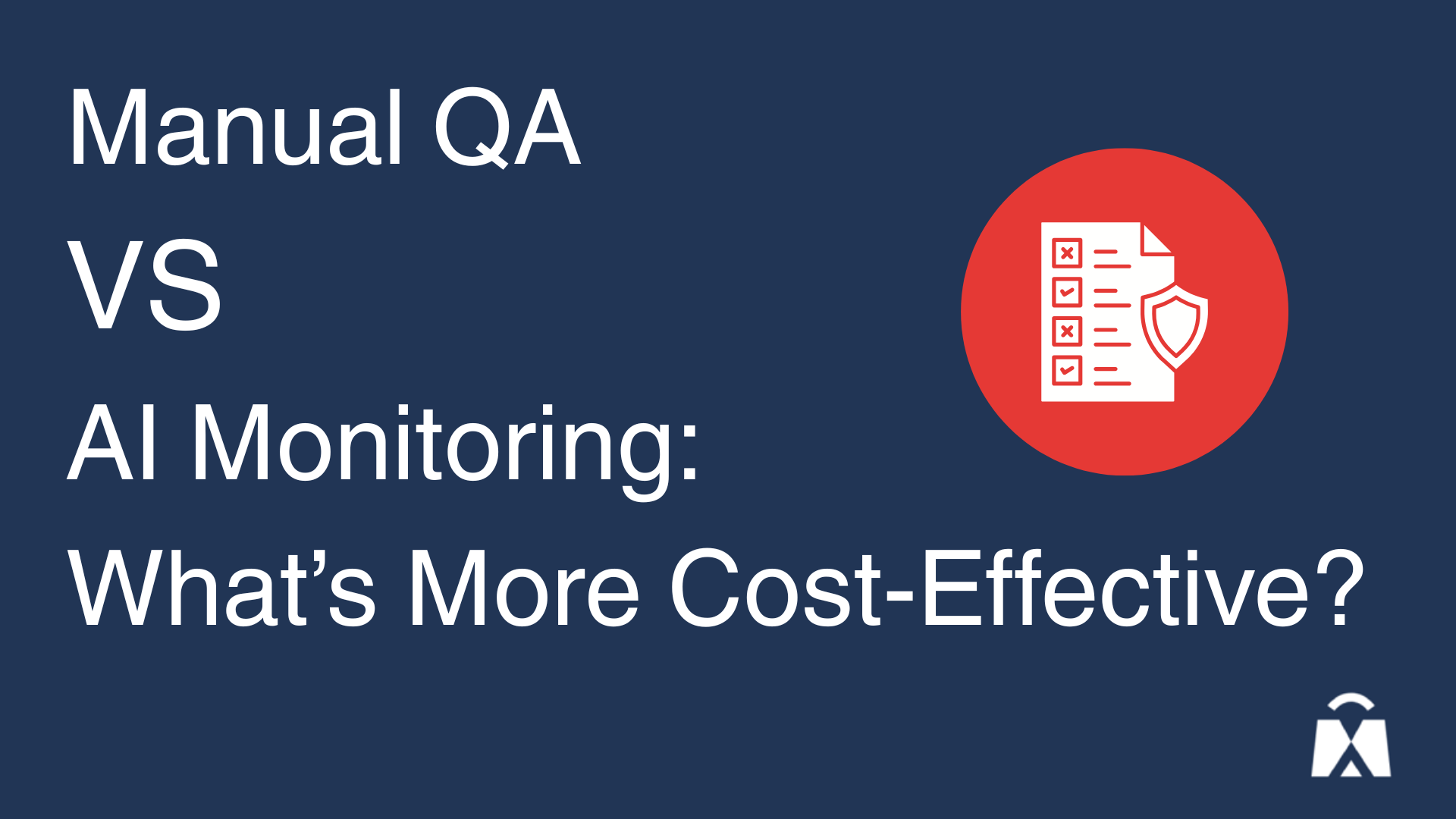 Manual QA vs AI Monitoring: What’s More Cost-Effective?