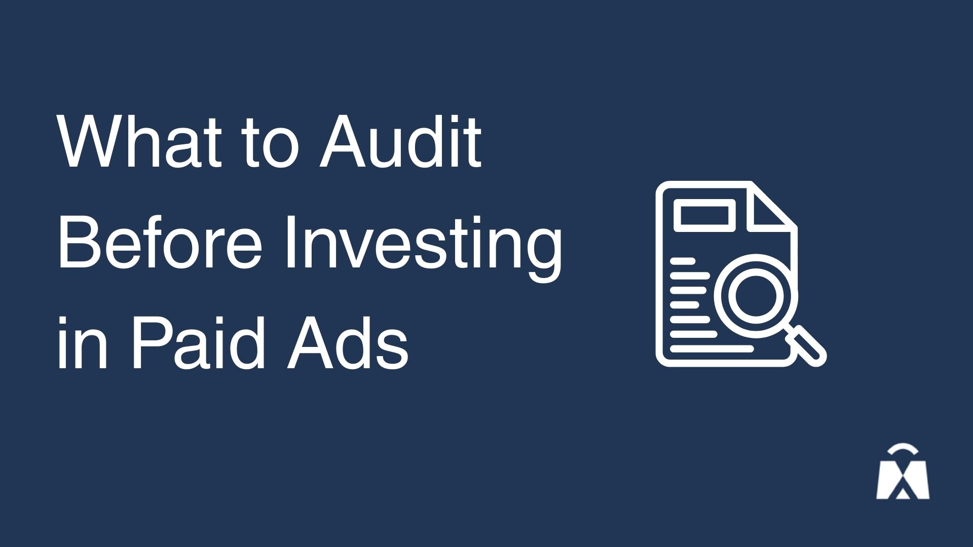 What to Audit Before Investing in Paid Ads