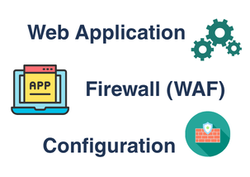 Web Application Firewall (WAF) Configuration