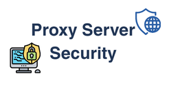 Proxy Server Security