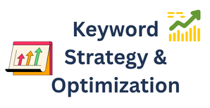 Keyword Strategy & Optimization Keyword Strategy & Optimization